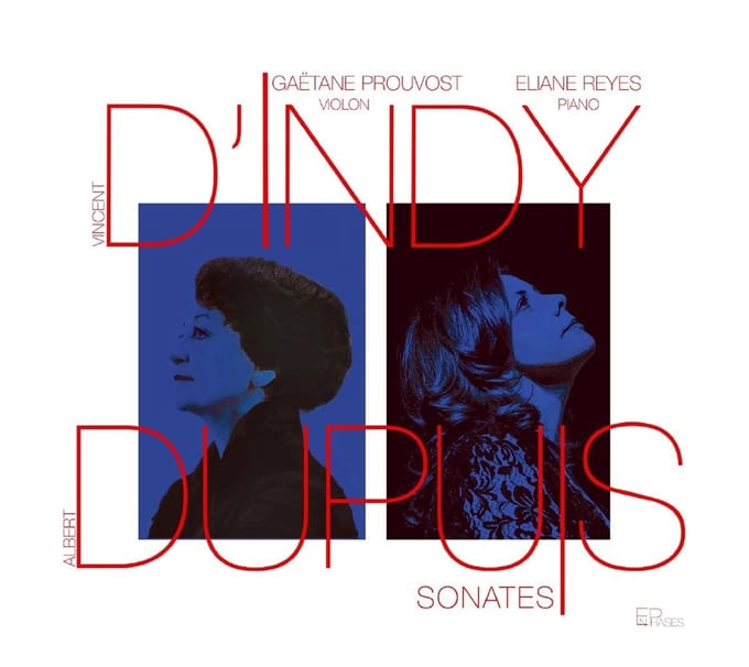 Eliane Reyes & Gaëtane Prouvost - D'Indy & Dupuy: Sonates (CD)