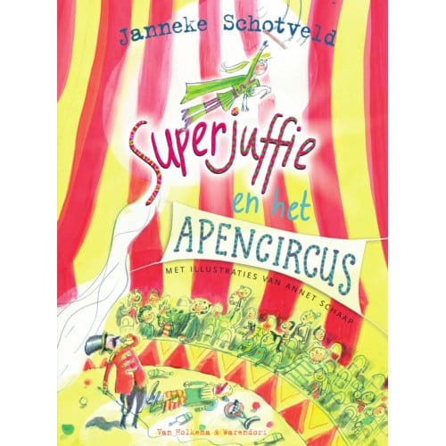 Superjuffie En Het Apencircus - Superjuffie - Janneke Schotveld