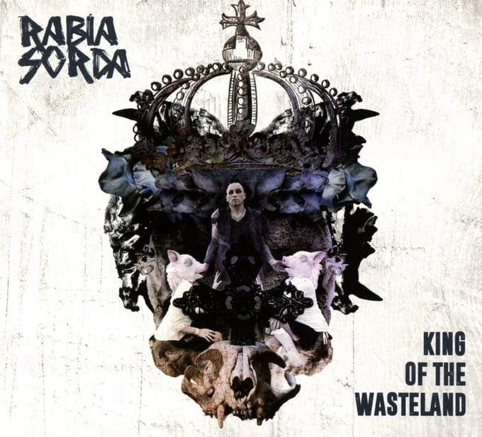 Rabia Sorda - King Of The Wasteland (CD) (Limited Edition)