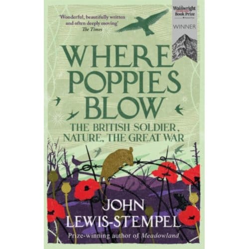 Where Poppies Blow - John Lewis-Stempel