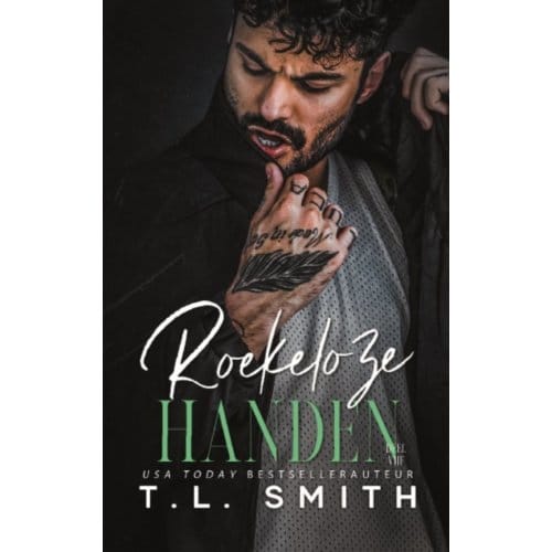 Roekeloze Handen - Chained Hearts - T.L. Smith