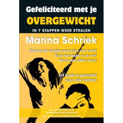 Gefeliciteerd Met Je Overgewicht! - Marina Schriek