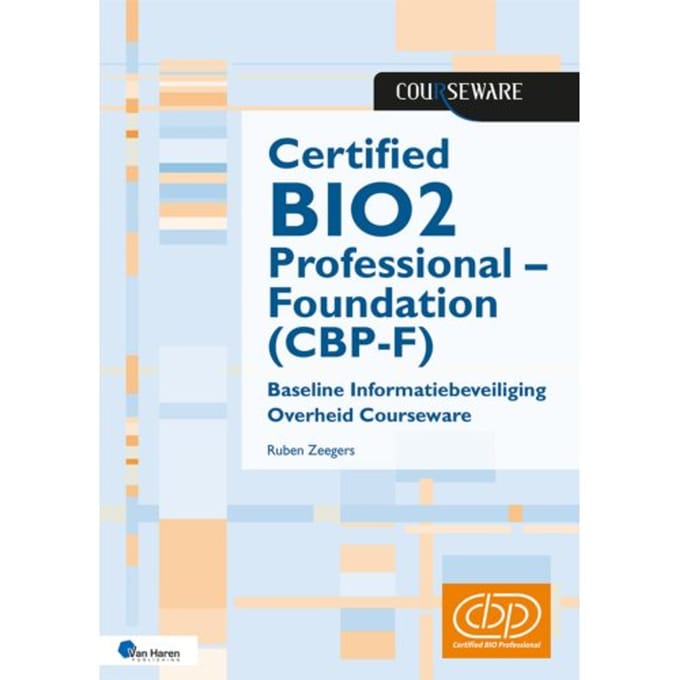 Certified Bio2 Professional - Foundation (Cbp-F) - Courseware - Ruben Zeegers