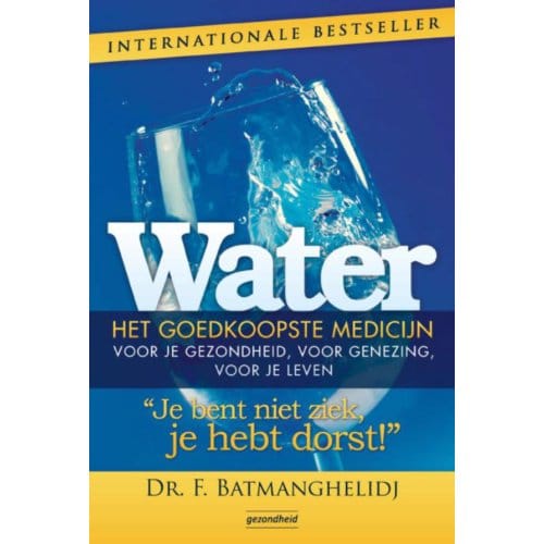 Water, Het Goedkoopste Medicijn - F. Batmanghelidj