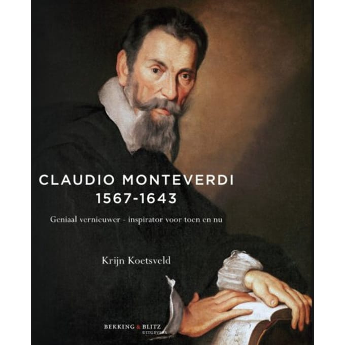 Claudio Monteverdi 1567-1643 - Cahierreeks - Krijn Koetsveld