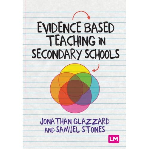 Evidence Based Teaching In Secondary Schools - Stones, Samuel