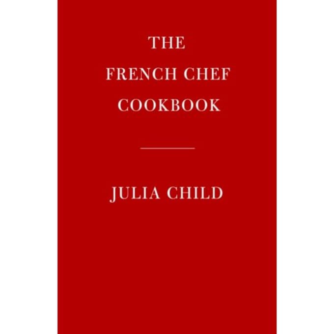 The French Chef Cookbook - Julia Child