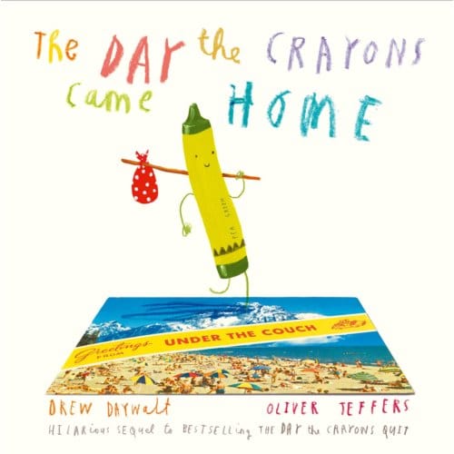The Day The Crayons Came Home - Drew Daywalt