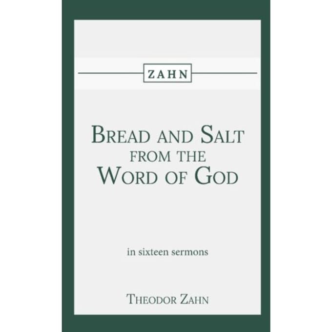 Bread And Salt From The Word Of God - Theodor Zahn