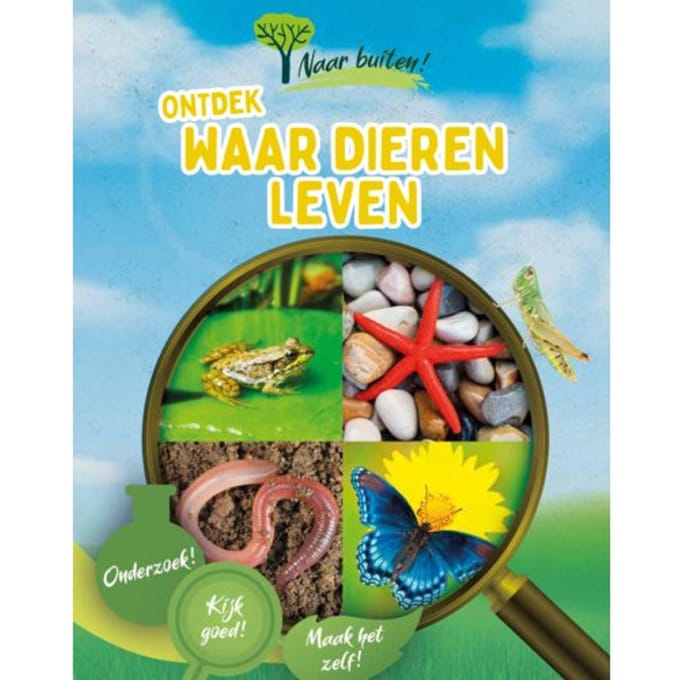 Ontdek Waar Dieren Leven - Naar Buiten! - Sonya Newland