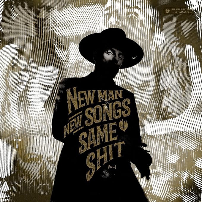 Me And That Man - New Man, New Songs, Same Shit, Vol.1 (LP)