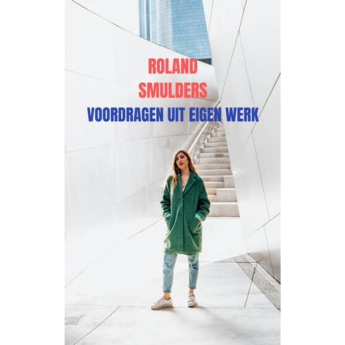 Voordragen Uit Eigen Werk - Roland Smulders