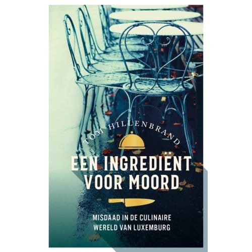 Een Ingrediënt Voor Moord - Moord Op Het Menu - Tom Hillenbrand