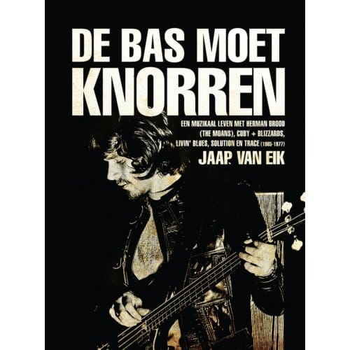 De Bas Moet Knorren - Jaap van Eik