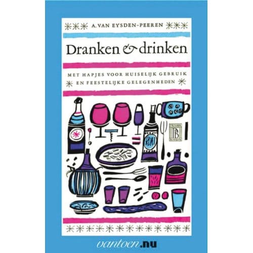 Dranken En Drinken - Vantoen.Nu - A. van Eysden-Peeren