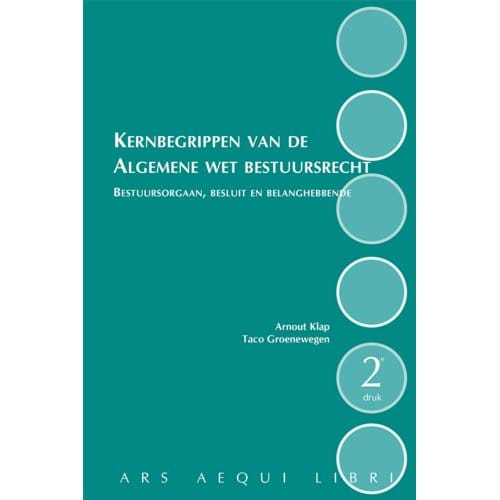 Kernbegrippen Van De Algemene Wet Bestuursrecht - Ars Aequi Handboeken - Arnout Klap