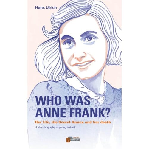 Who Was Anne Frank? - Hans Ulrich