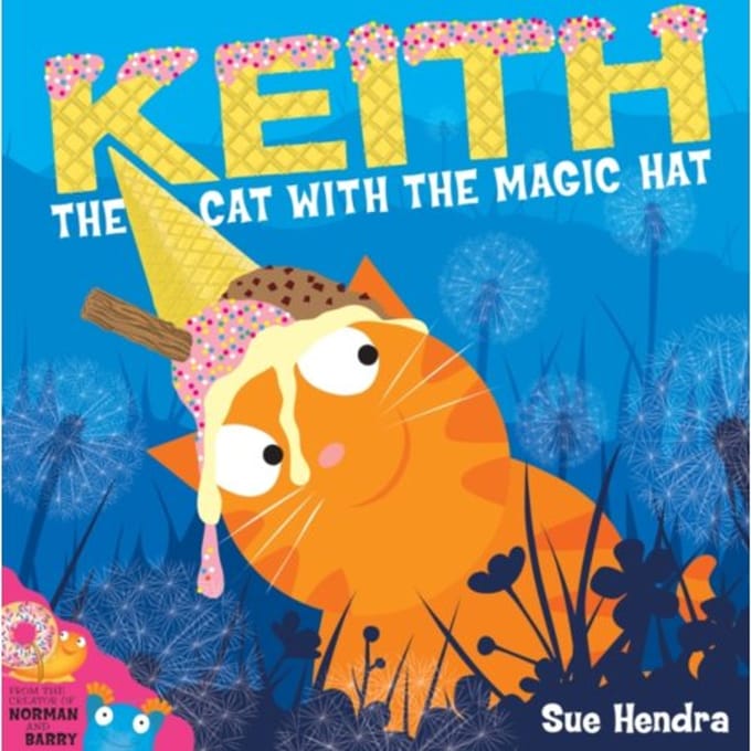 Keith The Cat With The Magic Hat - Sue Hendra