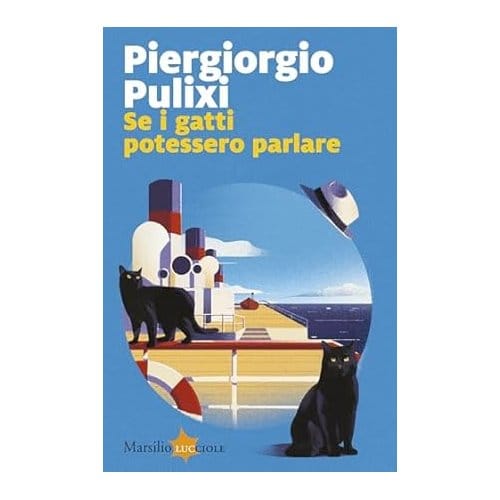 Se I Gatti Potessero Parlare - Piergiorgio Pulixi