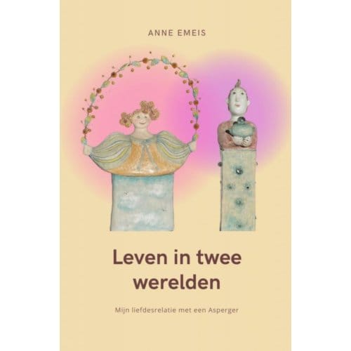 Leven In Twee Werelden - Anne Emeis