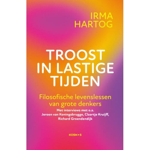 Troost In Lastige Tijden - Irma Hartog