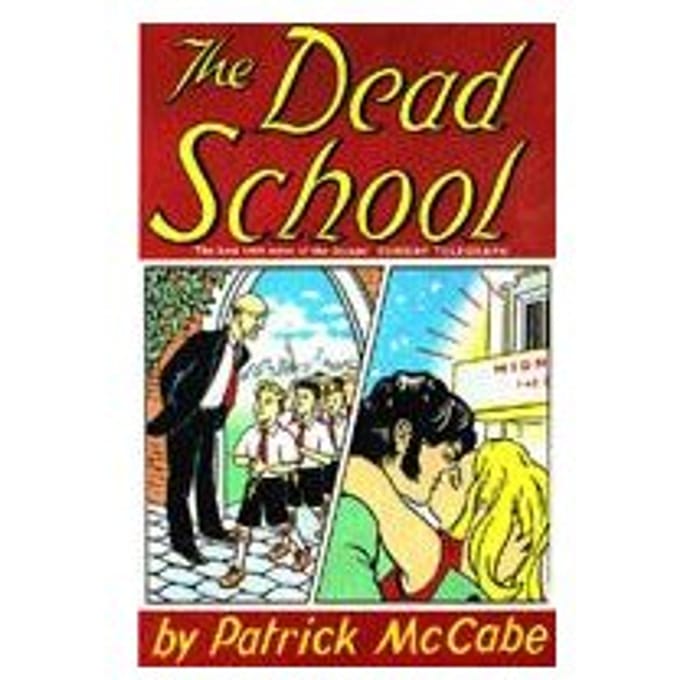 The Dead School - Patrick McCabe