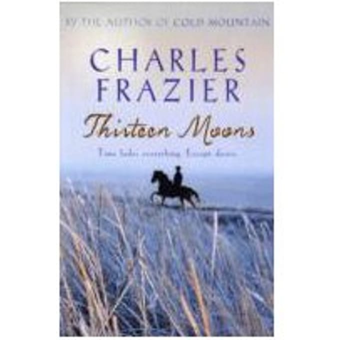 Thirteen Moons - Charles Frazier