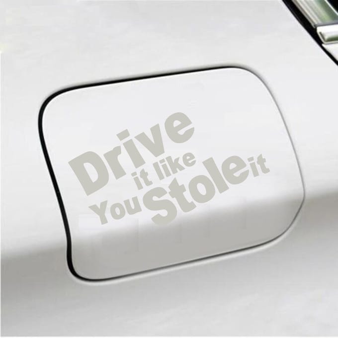 Bumpersticker - Drive It Like You Stole It - 10 X 18 - Zilver