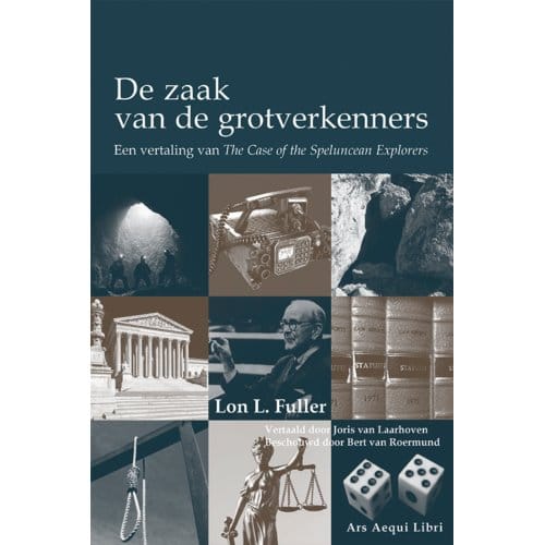De Zaak Van De Grotverkenners - Ars Aequi Klassiekers - Lon L. Fuller
