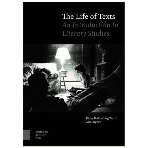 The Life Of Texts - Kiene Brillenburg Wurth