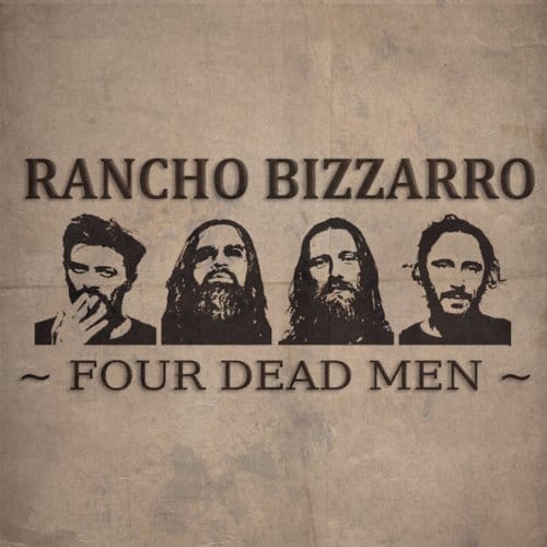Rancho Bizzarro - Four Dead Men (CD)