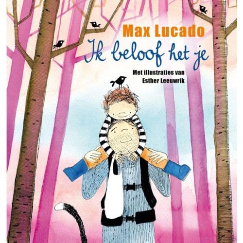 Ik Beloof Het Je - Max Lucado