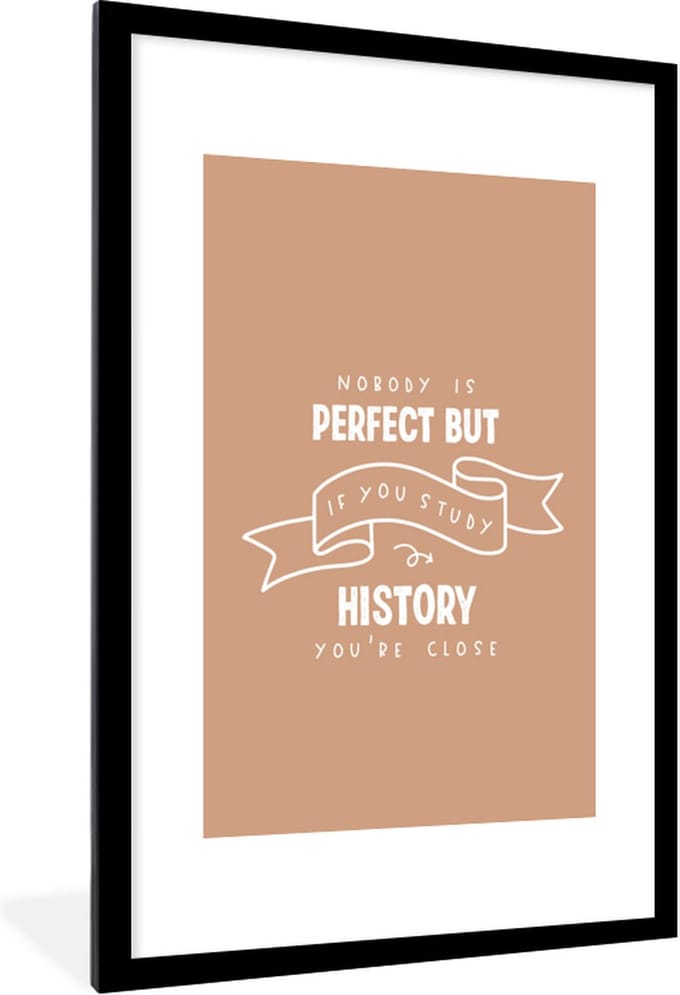 Fotolijst incl. Poster - Studeren - Quotes - Geschiedenis - 80x120 cm - Posterlijst