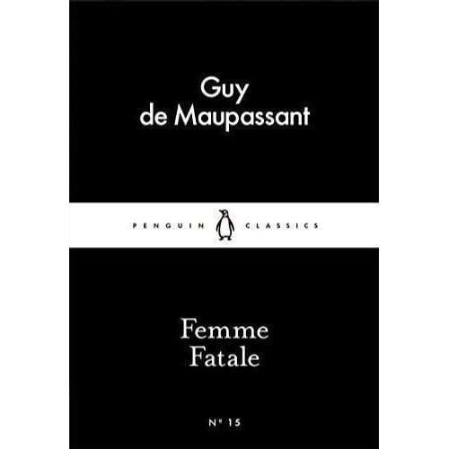 Femme Fatale - Guy de Maupassant