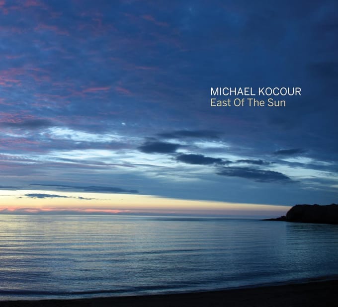 East Of The Sun - Michael Kocour
