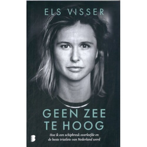 Geen Zee Te Hoog - Els Visser