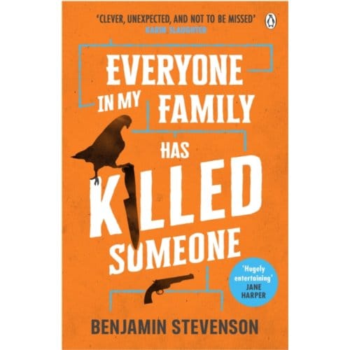 Everyone In My Family Has Killed Someone - Benjamin Stevenson