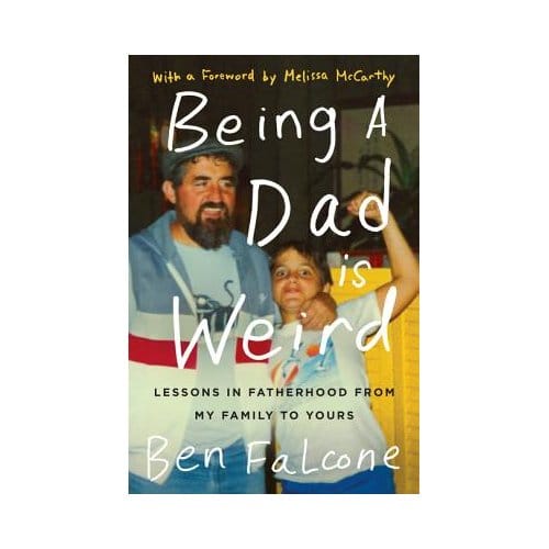 Being A Dad Is Weird - Ben Falcone