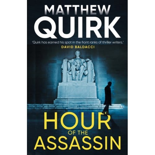 Hour Of The Assassin - Matthew Quirk