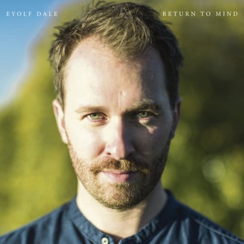 Return To Mind - Eyolf Dale