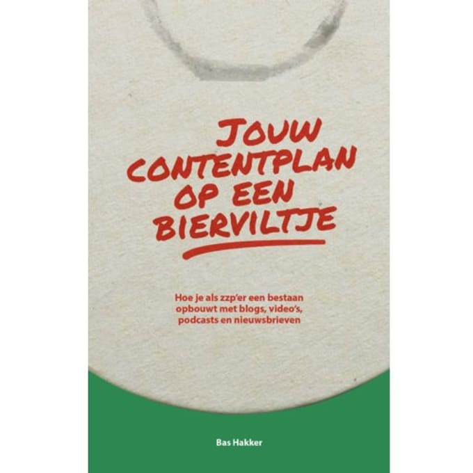 Jouw Contentplan Op Een Bierviltje - Bas Hakker