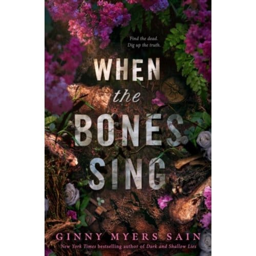 When The Bones Sing - Ginny Myers Sain
