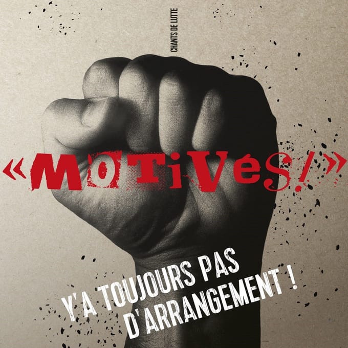 Motivés! - Chants De Lutte - Y'a Toujours Pas D'arrangement! (CD)