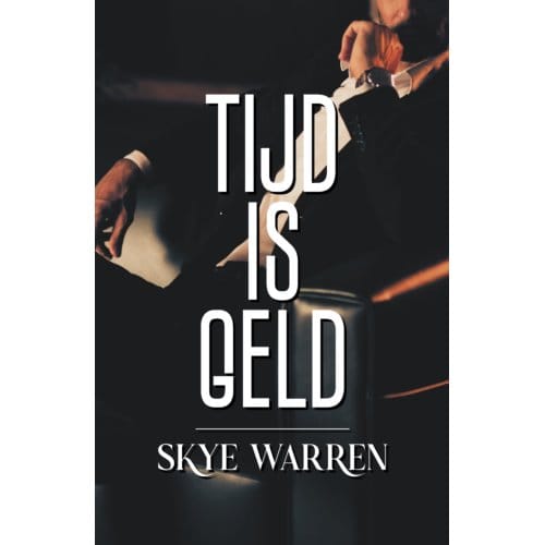 Tijd Is Geld - Valse Start - Skye Warren