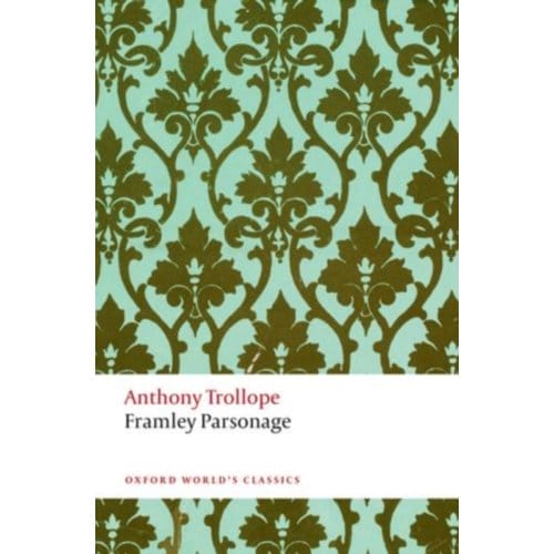 Framley Parsonage - Oxford World's Classics - Anthony Trollope