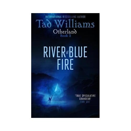 (02): River Of Blue Fire - tad williams