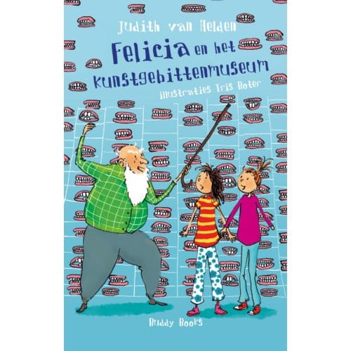 Felicia En Het Kunstgebittenmuseum - Judith van Helden