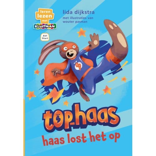 Top-Haas. Haas Lost Het Op - Leren Lezen Met Kluitman - Lida Dijkstra