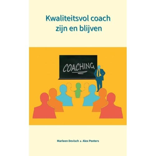 Kwaliteitsvol Coach Zijn En Blijven - Alex Peeters & Marleen Devisch