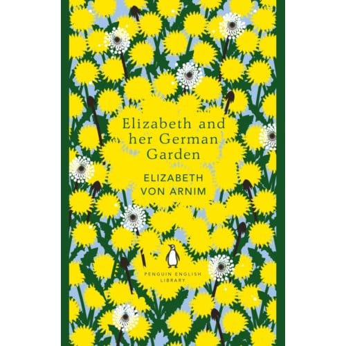 Elizabeth And Her German Garden - The Penguin English Library - Elizabeth von Arnim